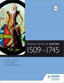Making Sense of History: 1509-1745 (eBook, ePUB)