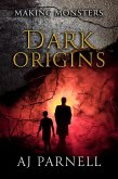 Dark Origins (Making Monsters, #1) (eBook, ePUB)
