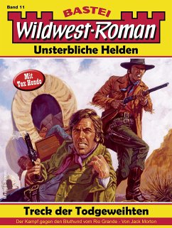 Wildwest-Roman – Unsterbliche Helden 11 (eBook, ePUB) - Morton, Jack