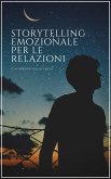 Storytelling Emozionale per le Relazioni (eBook, ePUB)