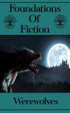 Foundations of Fiction - Werewolves (eBook, ePUB)