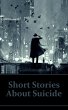 Short Stories About Suicide (eBook,... - Bild 1