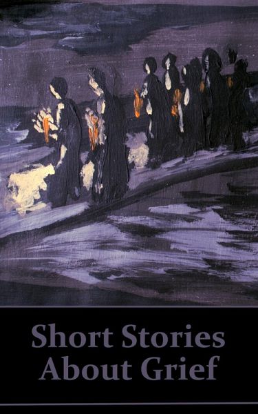 Short Stories About Grief (eBook, ePUB) Short Stories About Grief (eBook, ePUB)