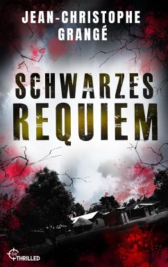 Schwarzes Requiem (eBook, ePUB) - Grangé, Jean-Christophe