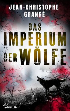 Das Imperium der Wölfe (eBook, ePUB) - Grangé, Jean-Christophe