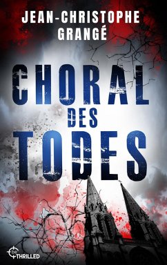 Choral des Todes (eBook, ePUB) - Grangé, Jean-Christophe
