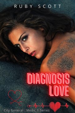 Diagnosis Love (City General: Medic 1, #4) (eBook, ePUB) - Scott, Ruby