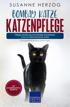 Bombay Katze Katzenpflege - Pflege, Ernährung und häufige Krankheiten rund um Deine Bombay Katze (eBook, ePUB) - Herzog, Susanne