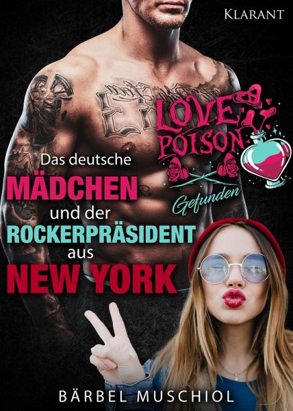 Das deutsche Mädchen und der Rockerpräsident aus New York. Gefunden (eBook, ePUB)