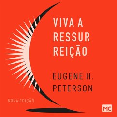 Viva a ressurreição (Nova edição) (MP3-Download) - Peterson, Eugene H.