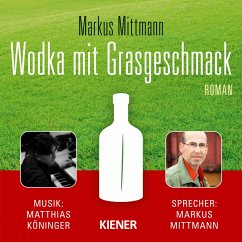 Wodka mit Grasgeschmack (MP3-Download) - Mittmann, Markus