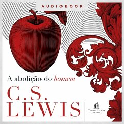 A abolição do homem (MP3-Download) - Lewis, C. S.