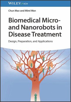 Biomedical Micro- and Nanorobots in Disease Treatment (eBook, PDF) - Mao, Chun; Wan, Mimi