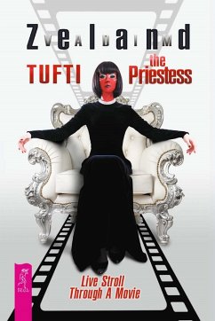 Tufti the Priestess. Live Stroll Through A Movie (eBook, ePUB) - Vadim, Zeland