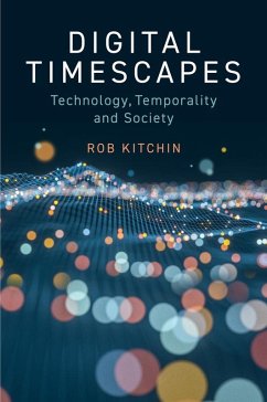 Digital Timescapes (eBook, ePUB) - Kitchin, Rob