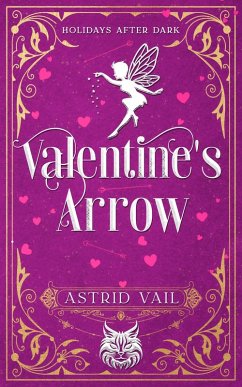 Valentine's Arrow (Holiday's After Dark) (eBook, ePUB) - Vail, Astrid