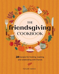 Cover The Friendsgiving Cookbook (eBook, ePUB)