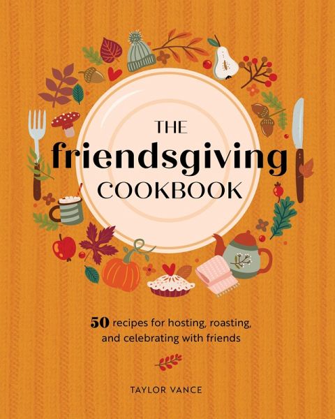 The Friendsgiving Cookbook (eBook, PDF)