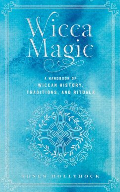 Wicca Magic (eBook, ePUB) - Hollyhock, Agnes