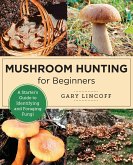 Mushroom Hunting for Beginners (eBook, ePUB)