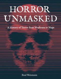 Horror Unmasked (eBook, ePUB) - Weismann, Brad