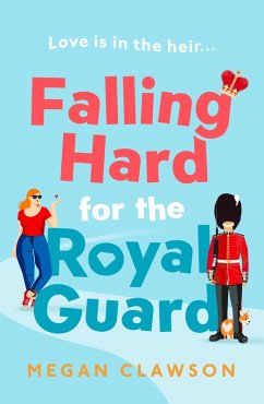 Falling Hard for the Royal Guard (eBook, ePUB) - Clawson, Megan