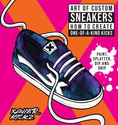 Art of Custom Sneakers (eBook, ePUB) - Kickz, Xavier
