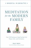 Mindful in Minutes: Meditation for the Modern Family (eBook, PDF)