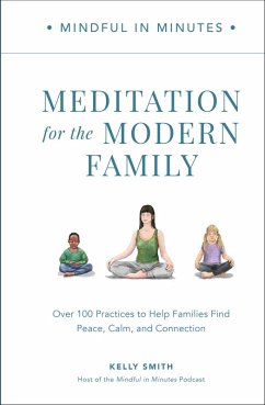 Mindful in Minutes: Meditation for the Modern Family (eBook, PDF) - Smith, Kelly