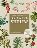 The Kew Gardener's Guide to Growing Shrubs (eBook, ePUB)