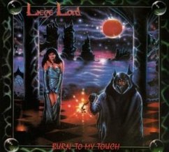 Burn To My Touch (35th Anniversary RI) - Liege Lord