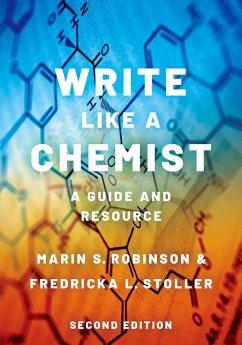 Write Like a Chemist (eBook, PDF) - Robinson, Marin S.; Stoller, Fredricka L.