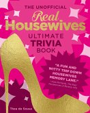 The Unofficial Real Housewives Ultimate Trivia Book (eBook, PDF)