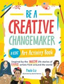 Be a Creative Changemaker: A Kids' Art Activity Book (eBook, ePUB)
