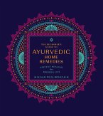 The Beginner's Guide to Ayurvedic Home Remedies (eBook, ePUB)