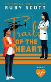 Trails of the Heart (City General: Medic 1, #4) (eBook, ePUB) Trails of the Heart (City General: Medic 1, #4) (eBook, ePUB)