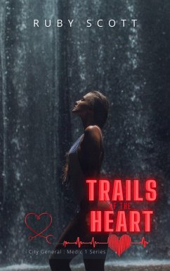 Trails of the Heart (City General: Medic 1, #4) (eBook, ePUB) - Scott, Ruby