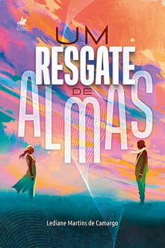 Um resgate de almas (eBook, ePUB) - Camargo, Lediane Martins de