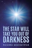 The Star Will Take You Out of Darkness (eBook, ePUB)