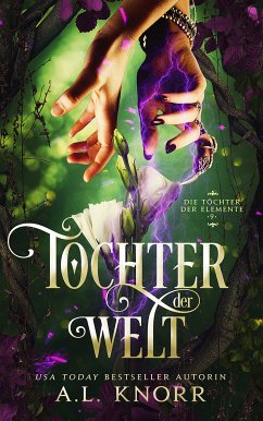 Tochter der Welt (eBook, ePUB) - A.L. Knorr; Fantasy Bücher; Winterfeld Verlag