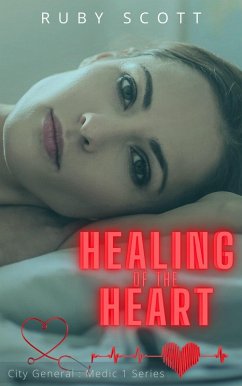 Healing of the Heart (City General: Medic 1, #5) (eBook, ePUB) - Scott, Ruby