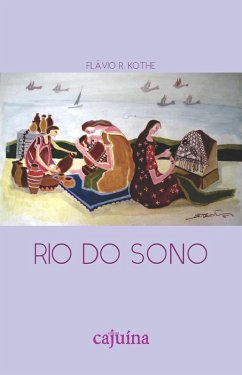 Rio do sono (eBook, ePUB) - Kothe, Flávio R.