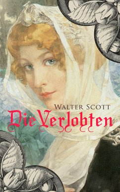 Die Verlobten (eBook, ePUB) - Scott, Walter