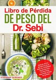 Libro de Pérdida de Peso del Dr. Sebi: Disfruta de los Beneficios de la Dieta de los Batidos Alcalinos para Perder Peso Siguiendo la Guía de la Dieta (eBook, ePUB)