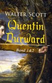 Quentin Durward (Band 1&2) (eBook, ePUB)