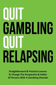 Quit Gambling Quit Relapsing (eBook, ePUB) - Publishing, Ogta