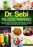 Dr. Sebi Musgo Marino: Aumente Su Sistema Inmunológico, Limpie Su Cuerpo y Controle Su Diabetes Bebiendo un Delicioso Batido de Musgo Marino Repleto de 92 Nutrientes Esenciales para Su Salud General (eBook, ePUB) Dr. Sebi Musgo Marino: Aumente Su Sistema Inmunológico, Limpie Su Cuerpo y Controle Su Diabetes Bebiendo un Delicioso Batido de Musgo Marino Repleto de 92 Nutrientes Esenciales para Su Salud General (eBook, ePUB)