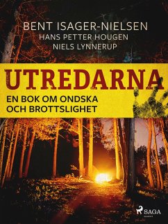 Utredarna - En bok om ondska och brottslighet (eBook, ePUB) - Isager-Nielsen, Bent