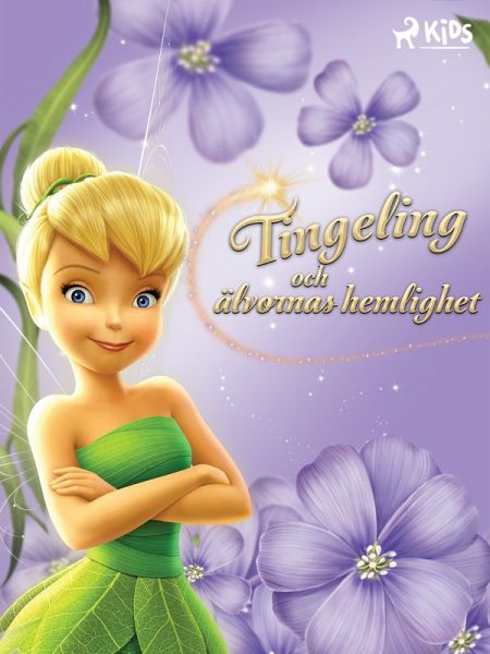 Disney Älvor - Tingeling och älvornas hemlighet (eBook, ePUB) Disney Älvor - Tingeling och älvornas hemlighet (eBook, ePUB)