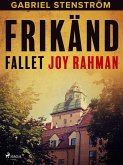 Frikänd : fallet Joy Rahman (eBook, ePUB)